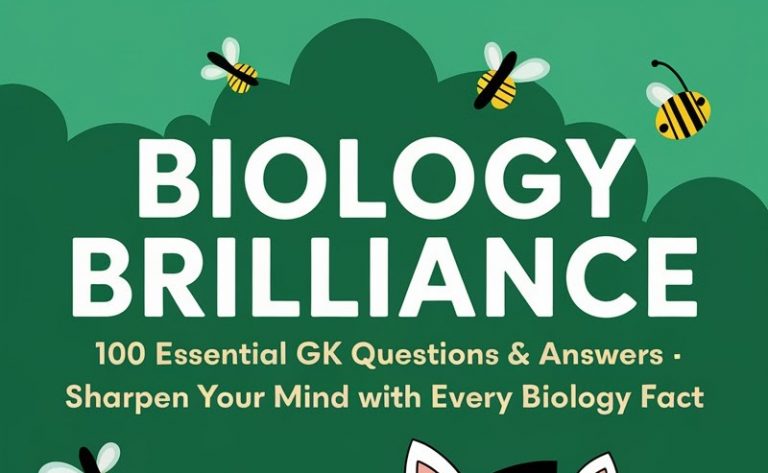 100+ Biology GK Questions And Answers To Test Your Knowledge